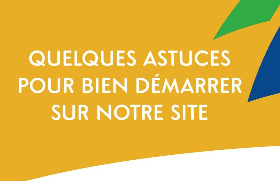 Pour bien démarrer sur notre site :