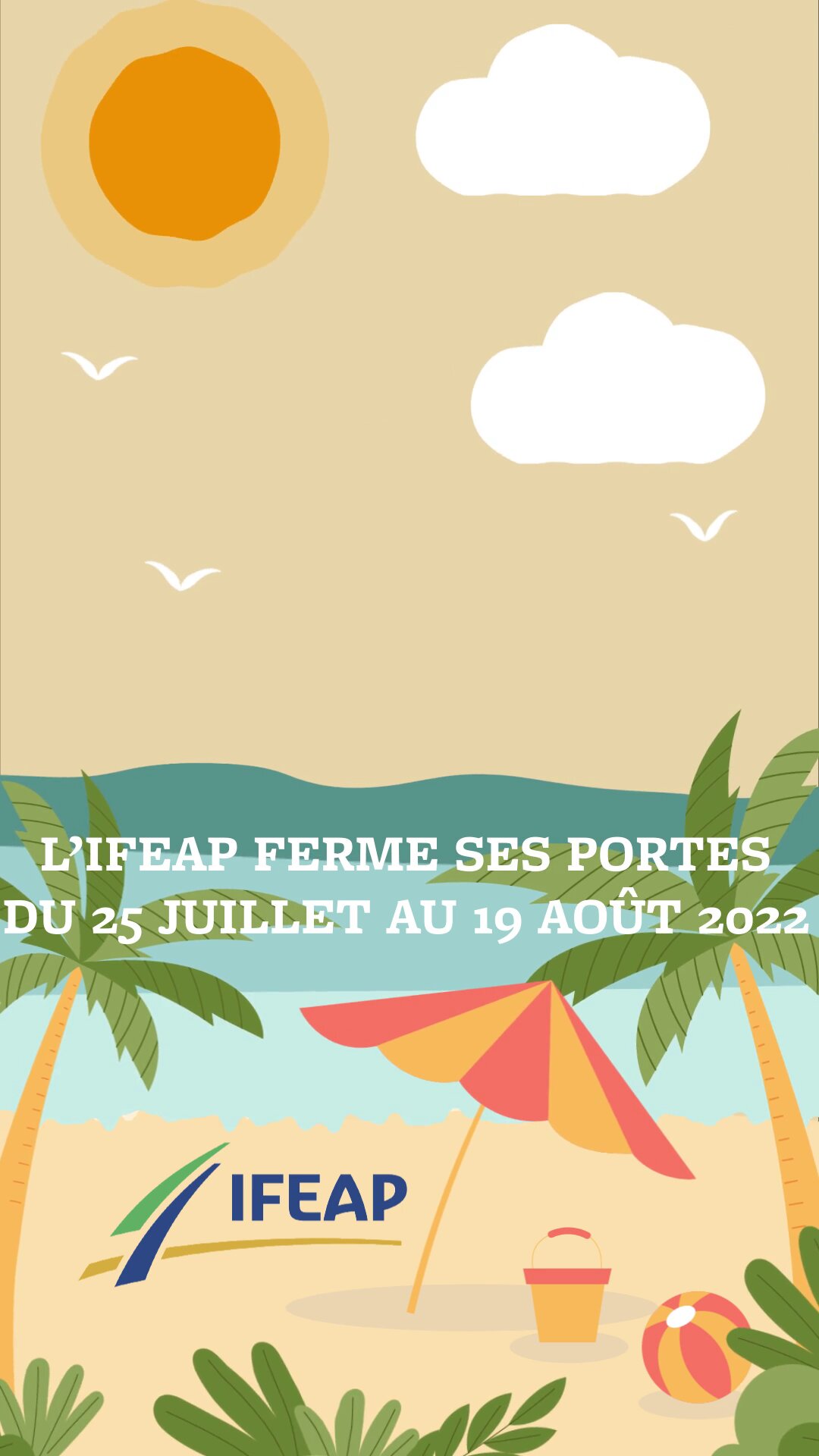 L'IFEAP part en vacances !
